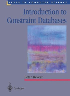 【预订】Introduction to Constraint Databases