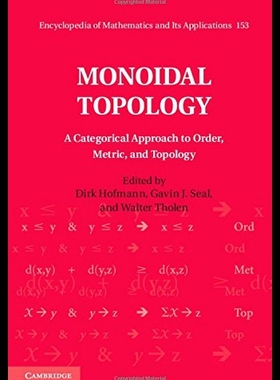 【预售】Monoidal Topology: A Categorical Approach to Orde