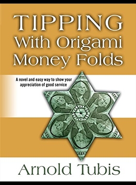 【预售】Tipping with Origami Money Folds: A Novel and Eas