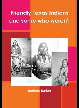 【预售】Friendly Texas Indians and Some Who Weren't