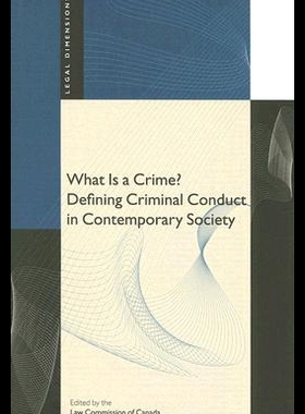 【预售】What Is a Crime?: Defining Criminal Conduct in Co