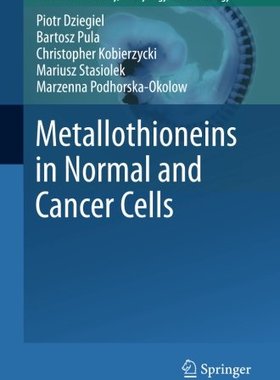 【预订】Metallothioneins in Normal and Cance...