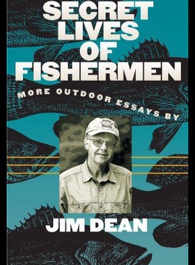 【预售】The Secret Lives of Fishermen: More Outdoor Essay