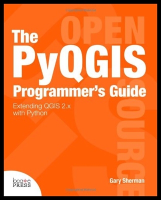【预售】The Pyqgis Programmer's Guide