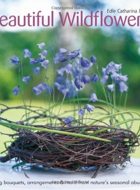 【预售】Beautiful Wildflowers: Wedding Bouquets, Arrangem...