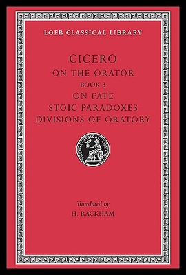 现货 On the Orator: Book 3. on Fate. Stoic Paradoxes.