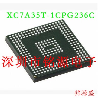 铭源盛 全新原装 XC7A35T-1CPG236C XC7A35T-1CP236C BGA236 芯片