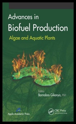 【预售】Advances in Biofuel Production: Algae