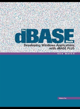 【预售】The dBASE Book, Vol 2: Developing Windows Applica