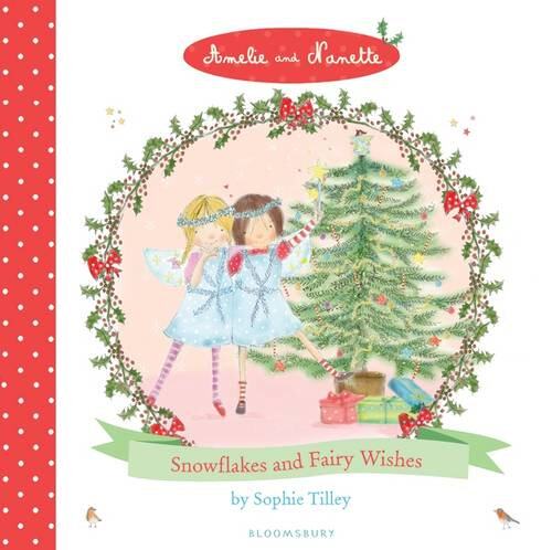 【预售】Amelie and Nanette: Snowflakes and Fairy Wishes