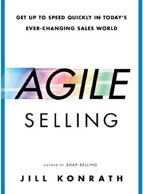 【预售】Agile Selling: Get Up to Speed Quickly in Toda...