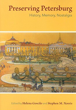 【预售】Preserving Petersburg: History, Memory, Nostalg