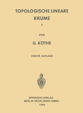 【预订】Topologische Lineare Raume I