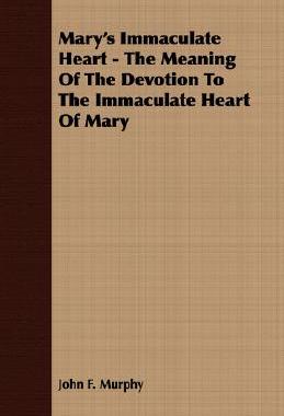 【预售】Mary's Immaculate Heart - The Meaning of the Devo...