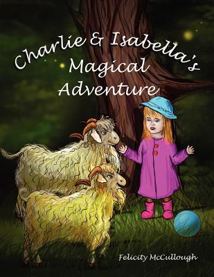 【预售】Charlie and Isabella's Magical Adventure