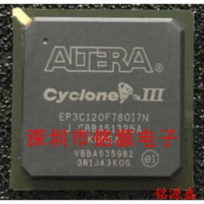 【铭源电子】全新原装 EP3C120F780I7N EP3C120F780I7 BGA780芯片