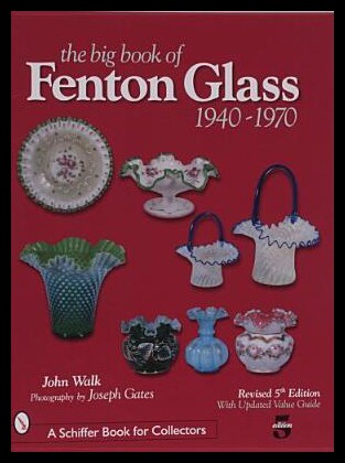 【预售】The Big Book of Fenton Glass: 1940-1970
