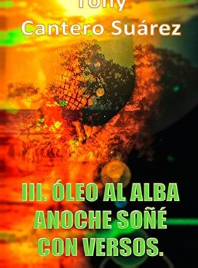 【预售】III. Oleo Al Alba: Anoche Sone Con Versos.