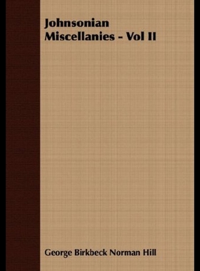 【预售】Johnsonian Miscellanies - Vol II