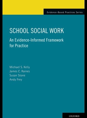 【预售】School Social Work: An Evidence-Informed Framewor