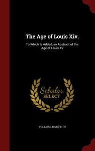 【预售】The Age of Louis XIV.: To Which Is A...
