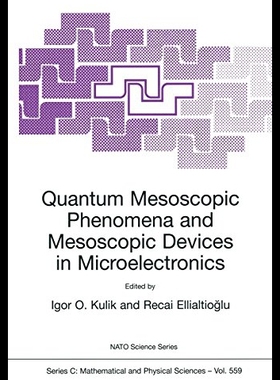 【预售】Quantum Mesoscopic Phenomena and Mesoscopic Devic