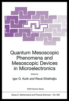 【预售】Quantum Mesoscopic Phenomena and Mesoscopic Devic
