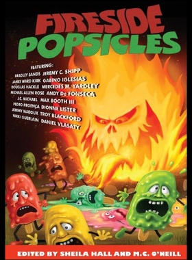 【预售】Fireside Popsicles: Twisted Tales Told by the Fir