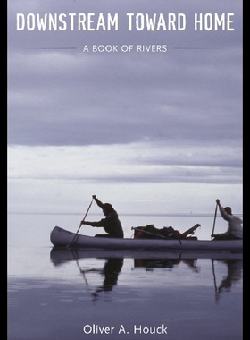 【预售】Downstream Toward Home: A Book of Rivers