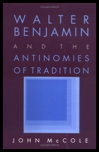 Benjamin and the Walter Antinomies Tradition 预售