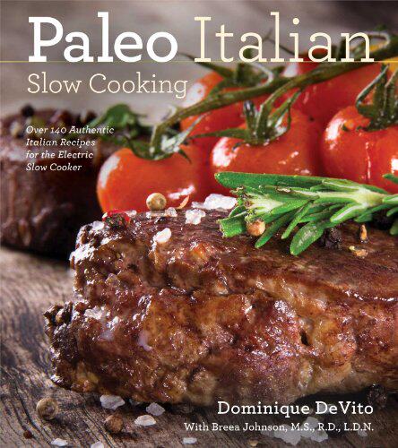【预售】Paleo Italian Slow Cooking: Over 150 Authentic...