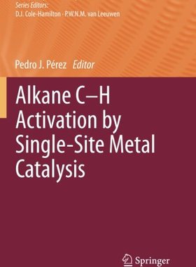 【预订】Alkane C-H Activation by Single-Site...