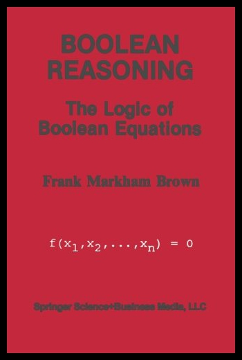 【预售】Boolean Reasoning: The Logic of Boolean Equations