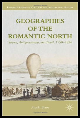 【预售】Geographies of the Romantic North: Science, Antiq