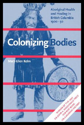 【预售】Colonizing Bodies: Aboriginal Health and Healing