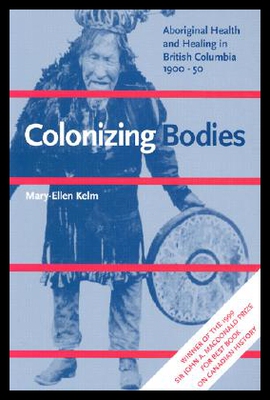 【预售】Colonizing Bodies: Aboriginal Health and Healing