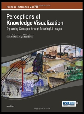 【预售】Perceptions of Knowledge Visualization: Explainin