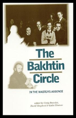 【预售】The Bakhtin Circle: In the Master's Absence