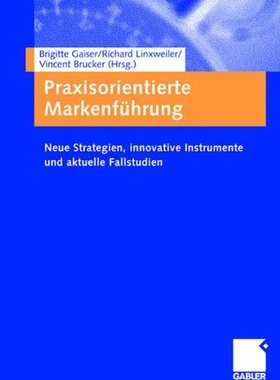 【预售】Praxisorientierte Markenfuhrung: Neue Strategi...