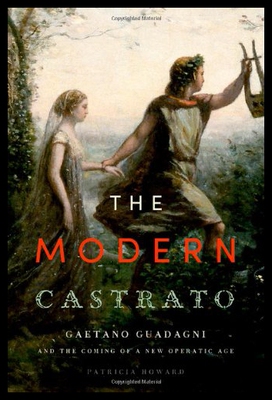 【预售】The Modern Castrato: Gaetano Guadagni and the Com