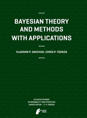 【预订】Bayesian Theory and Methods with App...