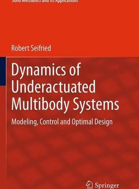 【预订】Dynamics of Underactuated Multibody ...