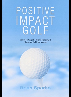 【预售】Positive Impact Golf: Helping Golfers to Liberate