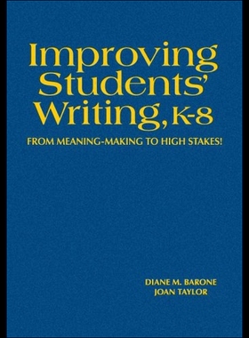 【预售】Improving Students' Writing, K-8: From Meaning-Ma