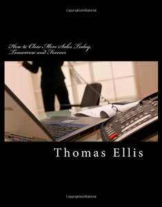 【预售】How to Close More Sales Today, Tomorrow and Forev