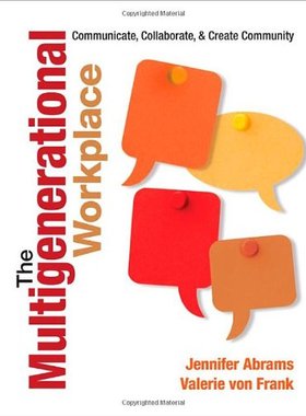 【预售】The Multigenerational Workplace: Communicate, ...