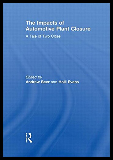 【预售】The Impacts of Automotive Plant Closure: A Tale o
