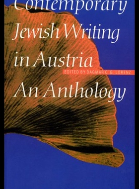 【预售】Contemporary Jewish Writing in Austria: An Anthol