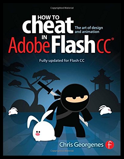 【预售】How to Cheat in Adobe Flash CC: The Art of Design 书籍/杂志/报纸 原版其它 原图主图