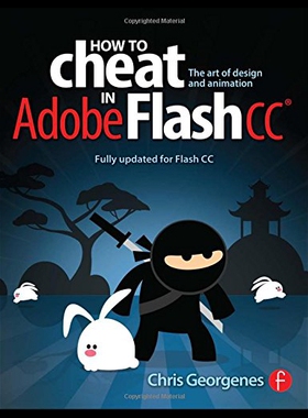 【预售】How to Cheat in Adobe Flash CC: The Art of Design